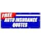 Signmission FREE AUTO INSURANCE QUOTES BANNER SIGN car motorcycle homeowner save B-120 Free Auto Insurance Quotes - alternate 1